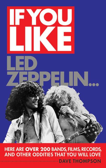 If You Like Led Zeppelin, Dave Thompson