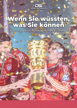Wenn Sie wüssten, was Sie können, Dirk Schmidt