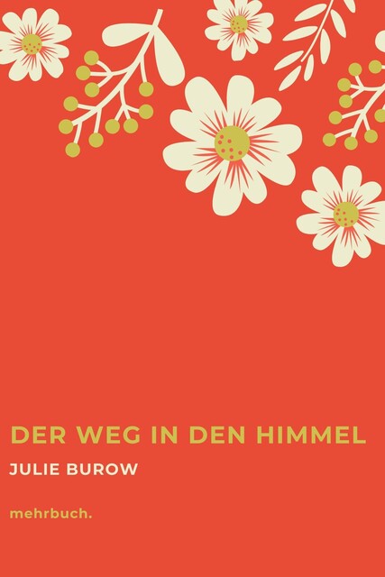 Der Weg in den Himmel, Julie Burow, Julie Pfannenschmidt
