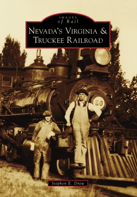 Nevada's Virginia & Truckee Railroad, Stephen Drew