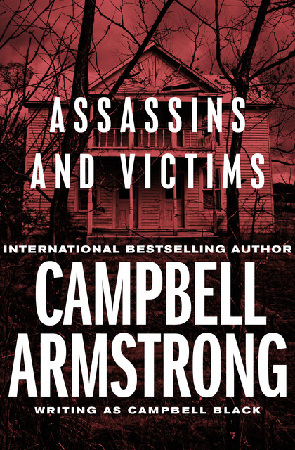 Assassins and Victims, Campbell Armstrong