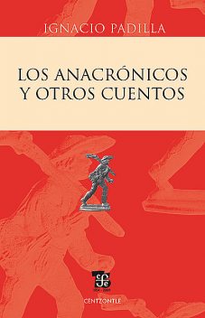 Los anacrónicos, Ignacio Padilla