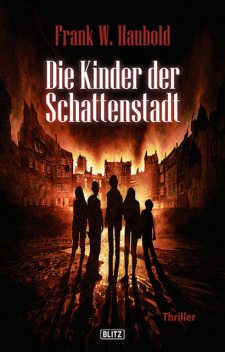 Die Kinder der Schattenstadt, Frank Haubold