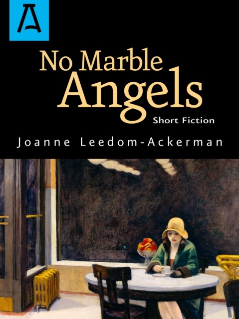 No Marble Angels, Joanne Leedom-Ackerman