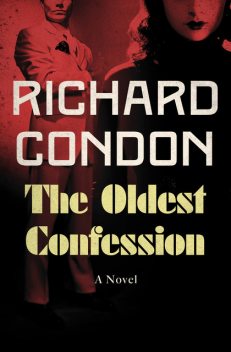 The Oldest Confession, Richard Condon