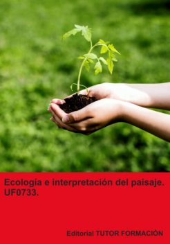 Ecología E Interpretación Del Paisaje. Uf0733, Pilar Molina