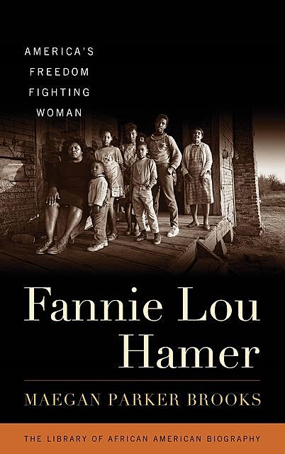 Fannie Lou Hamer, Maegan Parker Brooks