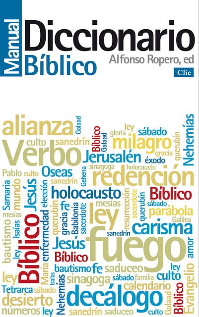 Diccionario Manual Bíblico, Alfonso Ropero Berzosa