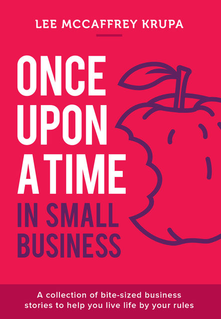 Once Upon a Time in Small Business, Lee McCaffrey Krupa