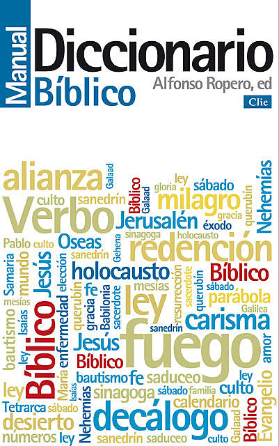 Diccionario Manual Bíblico, Alfonso Ropero Berzosa