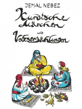 Kurdische Märchen und Volkserzählungen, Jemal Nebez