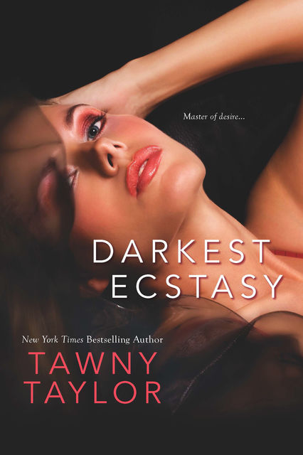 Darkest Ecstasy, Tawny Taylor