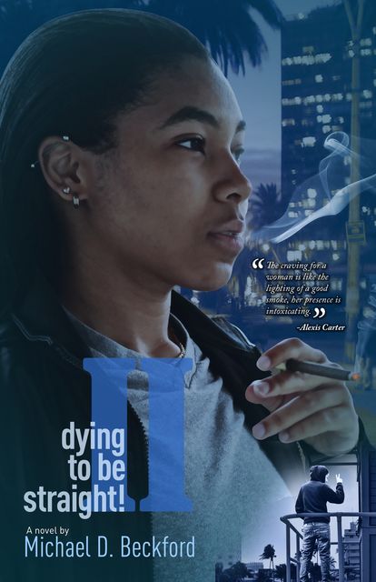 Dying To Be Straight!, Michael D.Beckford