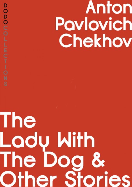 The Lady with the Dog and Other Stories, Anton Chekhov