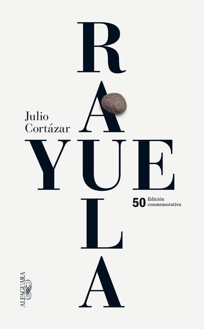 Rayuela, Julio Cortázar