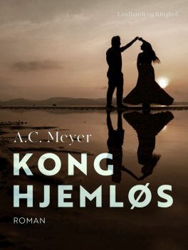 Kong Hjemløs, A.C. Meyer