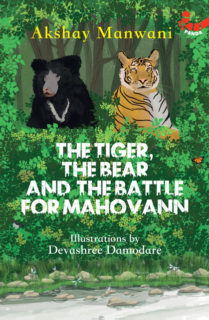 The Tiger The Bear And The Battle For Mahovann, Akshay Manwani