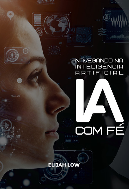 Navegando na Inteligência Artificial com Fé, Elijah Low