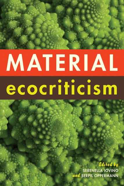 Material Ecocriticism, Serenella Iovino