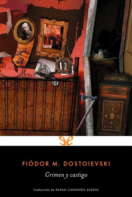 Crimen y castigo (trad. Rafael Cansinos), Fiódor Dostoyevski