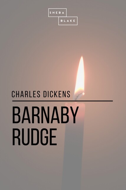 Barnaby Rudge, Charles Dickens