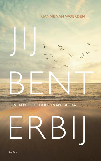 Jij bent erbij, Rianne Van Woerden