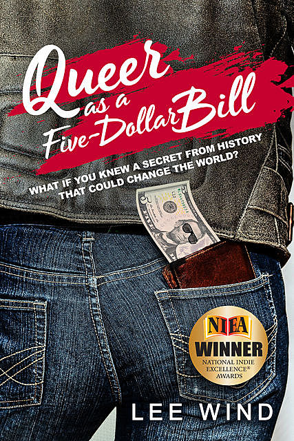 Queer as a Five-Dollar Bill, Lee Wind