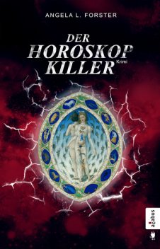 Der Horoskop-Killer, Angela L. Forster