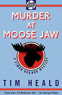 Murder at Moose Jaw, Tim Heald