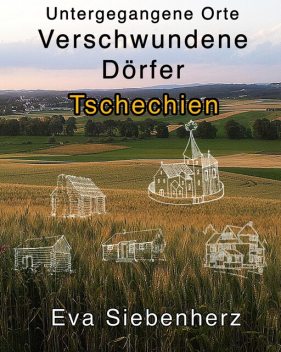 Untergegangene Orte, Eva Siebenherz