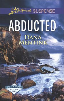 Abducted, Dana Mentink