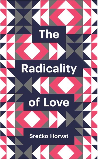 The Radicality of Love, #263, Sre, ko Horvat