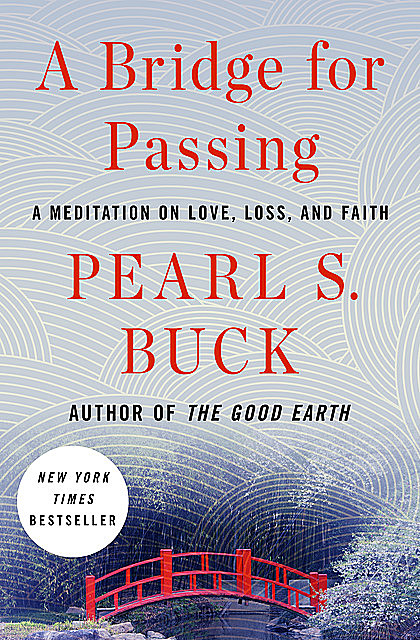 A Bridge for Passing, Pearl S. Buck