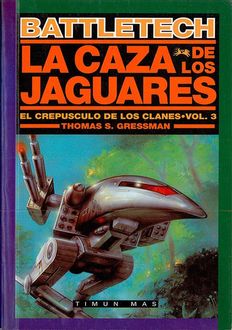 La Caza De Los Jaguares, Thomas S. Gressman