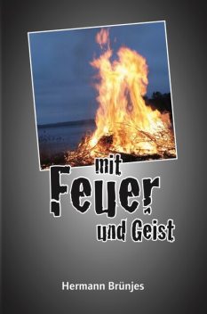 Mit Feuer und Geist, Hermann Brünjes