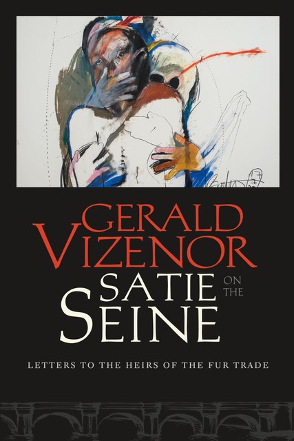 Satie on the Seine, Gerald Vizenor