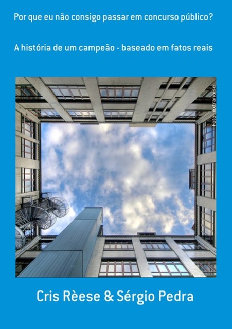 Por Que Eu Não Consigo Passar Em Concurso Público, amp, Cris Rèese, Sérgio Pedra