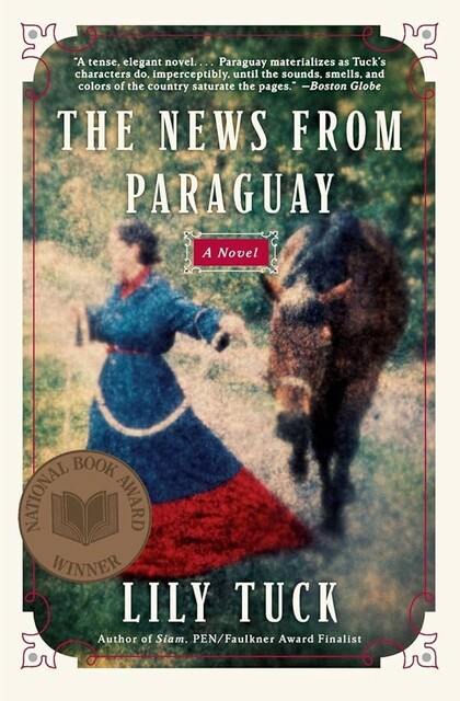 The News from Paraguay, Lily Tuck