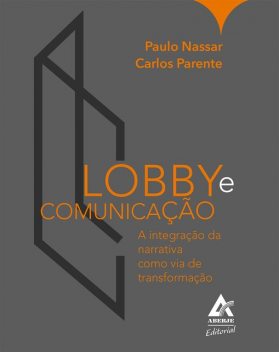 Lobby e Comunicação, Carlos Parente, Paulo Nassar