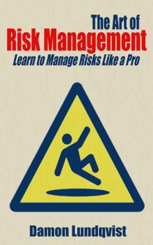 The Art of Risk Management, Damon Lundqvist