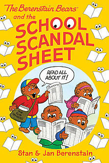 The Berenstain Bears Chapter Book: The School Scandal Sheet, Jan Berenstain, Stan