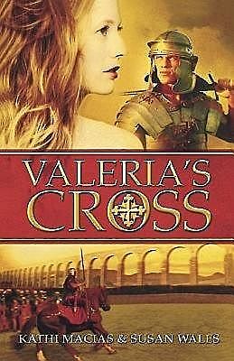 Valeria's Cross, Kathi Macias, Susan Wales
