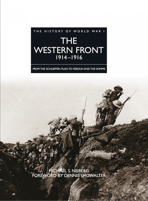 The Western Front 1914–1916, Michael S Neiberg