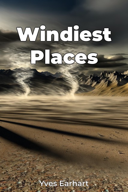 Windiest Places, Yves Earhart