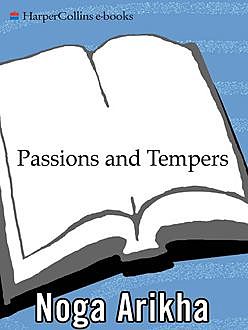 Passions and Tempers, Noga Arikha
