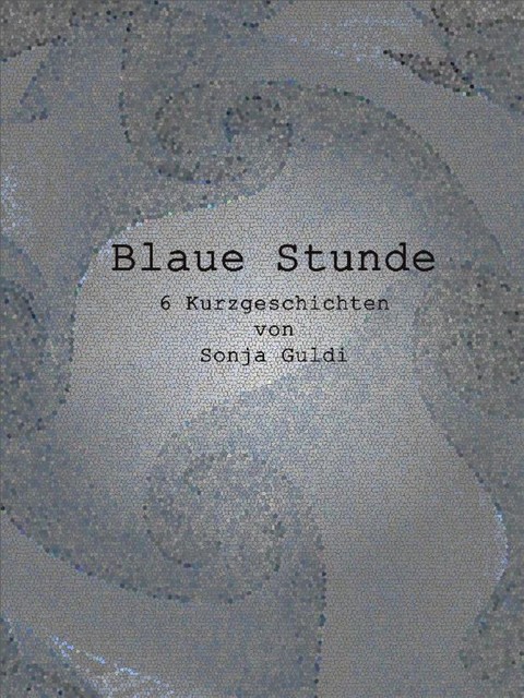 Blaue Stunde, Sonja Guldi