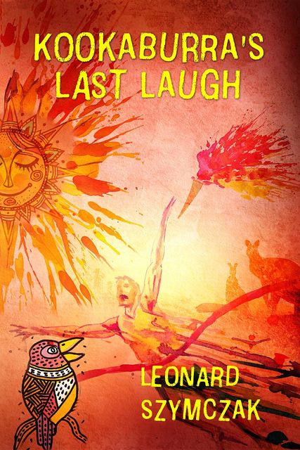 Kookaburra's Last Laugh, Leonard Szymczak