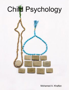 Child Psychology, Mohamed A.Khalfan