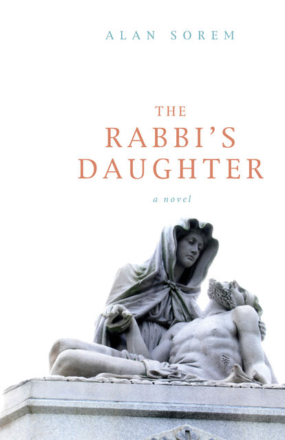 The Rabbi’s Daughter, Alan Sorem