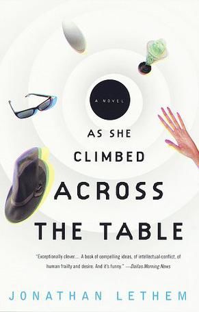 As She Climbed Across the Table, Jonathan Lethem